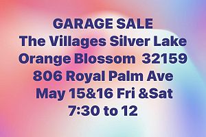 Garage Sale May 15th &16th 806 Royal Palm Ave  7:30 -12:30.  The Villages 32159