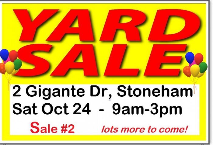 PART 2 YARD SALE! Sat 10/24 at 2 Gigante Dr, Stoneham 9-3 Low$$ cover
